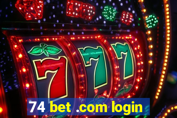 74 bet .com login